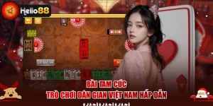 Bài Tam Cúc Hello88 - Trò dân gian Việt Nam Hấp Dẫn
