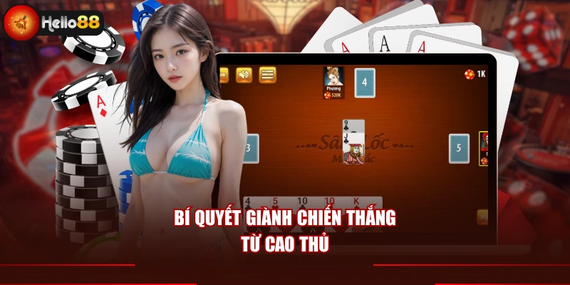 Bí quyết giành chiến thắng từ cao thủ