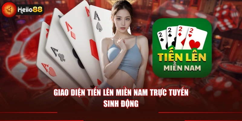 Giao diện tiến lên miền Nam trực tuyến sinh động