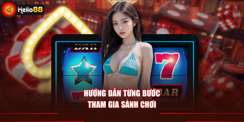Hướng dẫn từng bước tham gia sảnh chơi