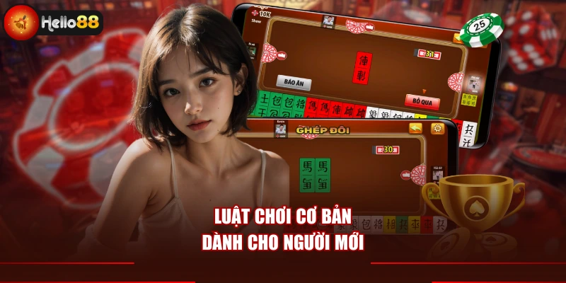 Luật chơi cơ bản dành cho người mới