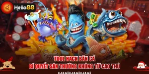 Tool Hack Bắn Cá - Bí Quyết Săn Thưởng Khủng Từ Cao Thủ